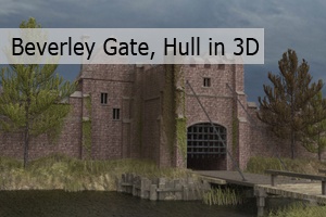 3D Model of Beverley Gate, Hull c.1642 Project banner
